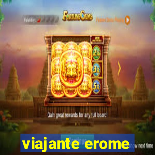 viajante erome